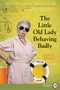 The Little Old Lady Behaving Badly (A Novel) - 9780062845979 by Catharina Ingelman-Sundberg, 9780062845979