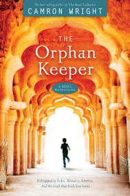 The Orphan Keeper by Camron Wright, 9781629722245