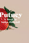 Putney (A Novel) by Sofka Zinovieff, 9780062847577