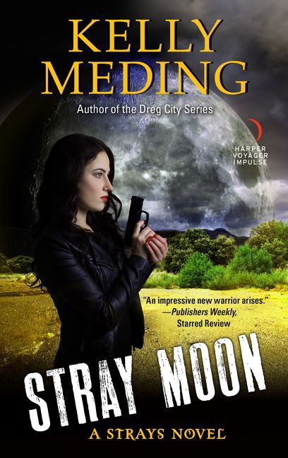 Stray Moon (A Strays Novel) by Kelly Meding, 9780062847706