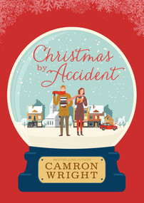 Christmas by Accident by Camron Wright, 9781629724768