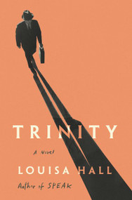 Trinity (A Novel) by Louisa Hall, 9780062851963