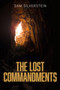 The Lost Commandments by Sam Silverstein, 9781640950122