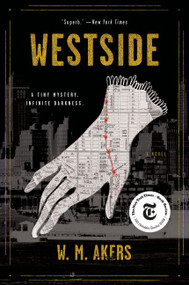 Westside (A Novel) - 9780062854025 by W.M. Akers, 9780062854025
