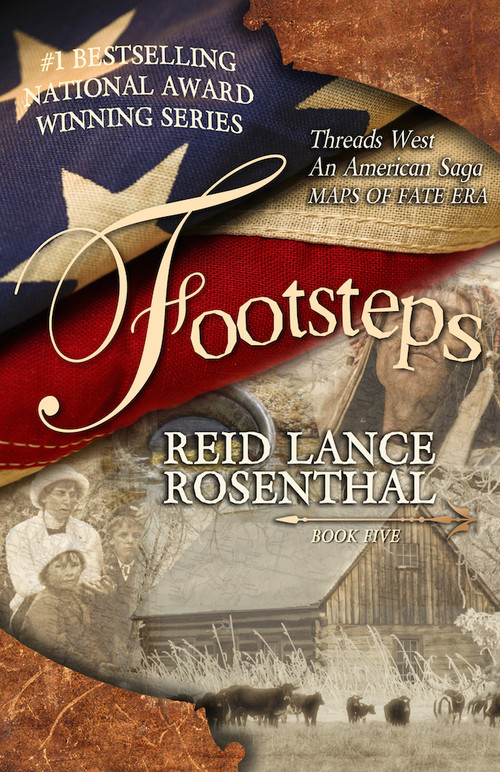 Footsteps ((Threads West, An American Saga Book 5)) by Reid Lance Rosenthal, 9780988706088