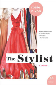 The Stylist (A Novel) - 9780062856449 by Rosie Nixon, 9780062856449