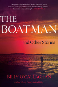 The Boatman and Other Stories by Billy O'Callaghan, 9780062856609