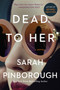 Dead to Her (A Novel) - 9780062856838 by Sarah Pinborough, 9780062856838