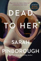 Dead to Her (A Novel) - 9780062856838 by Sarah Pinborough, 9780062856838