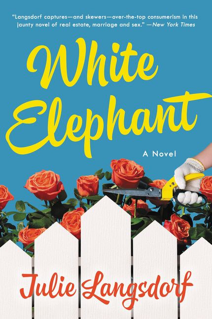 White Elephant (A Novel) - 9780062857767 by Julie Langsdorf, 9780062857767