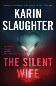 The Silent Wife (A Will Trent Thriller) - 9780062858108 by Karin Slaughter, 9780062858108