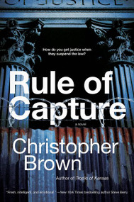Rule of Capture (A Novel) by Christopher Brown, 9780062859099