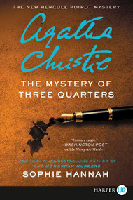 The Mystery of Three Quarters (The New Hercule Poirot Mystery) - 9780062859204 by Sophie Hannah, Agatha Christie, 9780062859204