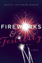 Fireworks and Fertility by Macye Lavinder Maher, 9781626343757