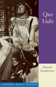 Quo Vadis (A Narrative of the Time of Nero) by Henryk Sienkiewicz, 9780895263452