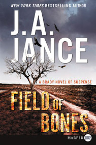 Field of Bones (A Brady Novel of Suspense) - 9780062859495 by J. A. Jance, 9780062859495