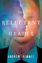 The Reluctant Healer by Andrew D. Himmel, 9781626345300