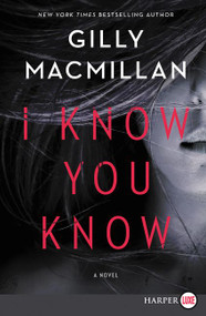 I Know You Know (A Novel) - 9780062859723 by Gilly Macmillan, 9780062859723