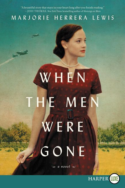 When the Men Were Gone (A Novel) - 9780062859747 by Marjorie Herrera Lewis, 9780062859747