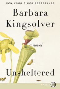 Unsheltered (A Novel) - 9780062859907 by Barbara Kingsolver, 9780062859907