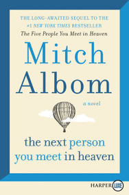 The Next Person You Meet in Heaven (The Sequel to The Five People You Meet in Heaven) - 9780062860248 by Mitch Albom, 9780062860248