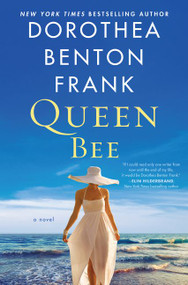 Queen Bee (A Novel) - 9780062861214 by Dorothea Benton Frank, 9780062861214