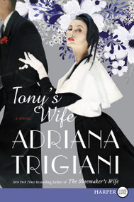 Tony's Wife (A Novel) - 9780062860927 by Adriana Trigiani, 9780062860927