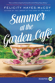 Summer at the Garden Cafe (A Novel) - 9780062860958 by Felicity Hayes-McCoy, 9780062860958