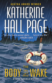 The Body in the Wake (A Faith Fairchild Mystery) - 9780062863263 by Katherine Hall Page, 9780062863263