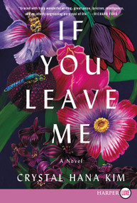 If You Leave Me (A Novel) - 9780062863874 by Crystal Hana Kim, 9780062863874