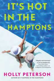 It's Hot in the Hamptons (A Novel) - 9780062867377 by Holly Peterson, 9780062867377