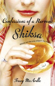 Confessions of a Nervous Shiksa by Tracy McArdle, 9781416503217