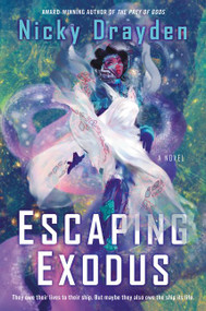 Escaping Exodus (A Novel) by Nicky Drayden, 9780062867735