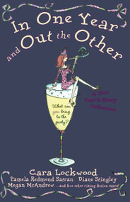 In One Year and Out the Other by Cara Lockwood, Pamela Redmond, 9781416503309