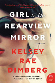 Girl in the Rearview Mirror (A Novel) - 9780062867940 by Kelsey Rae Dimberg, 9780062867940