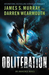Obliteration (An Awakened Novel) by James S. Murray, Darren Wearmouth, 9780062868992