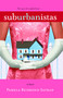 Suburbanistas by Pamela Redmond, 9781416505594