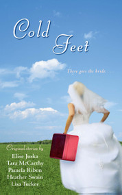 Cold Feet - 9781416507543 by Heather Swain, Pamela Ribon, Tara McCarthy, Elise Juska, Lisa Tucker