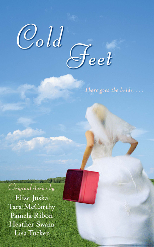 Cold Feet - 9781416507543 by Heather Swain, Pamela Ribon, Tara McCarthy, Elise Juska, Lisa Tucker