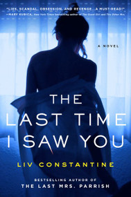 The Last Time I Saw You (A Novel) - 9780062868824 by Liv Constantine, 9780062868824