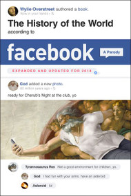 The History of the World According to Facebook, Revised Edition by Wylie Overstreet, 9780062869081