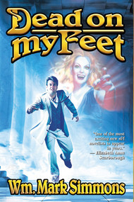 Dead on My Feet by Wm. Mark Simmons, 9781416509103