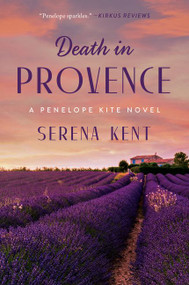 Death in Provence (A Penelope Kite Novel) by Serena Kent, 9780062869869