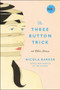 The Three Button Trick and Other Stories by Nicola Barker, 9780062871718