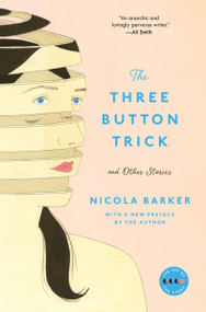 The Three Button Trick and Other Stories by Nicola Barker, 9780062871718