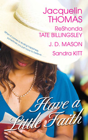 Have a Little Faith by ReShonda Tate Billingsley, Jacquelin Thomas, J.D. Mason, Sandra Kitt, 9781416516767