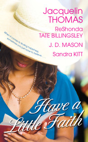 Have a Little Faith by ReShonda Tate Billingsley, Jacquelin Thomas, J.D. Mason, Sandra Kitt, 9781416516767
