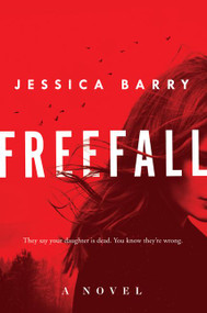 Freefall (A Novel) - 9780062874849 by Jessica Barry, 9780062874849