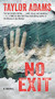 No Exit (A Novel) - 9780062955265 by Taylor Adams, 9780062955265