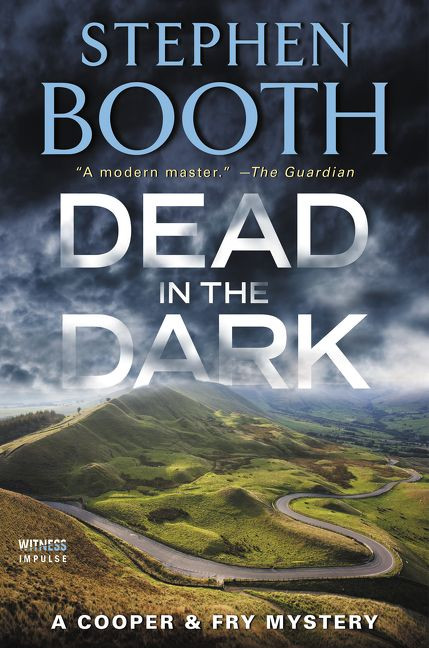 Dead in the Dark (A Cooper & Fry Mystery) by Stephen Booth, 9780062876119